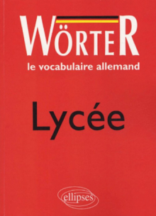 Wörter Lycée - Le vocabulaire allemand