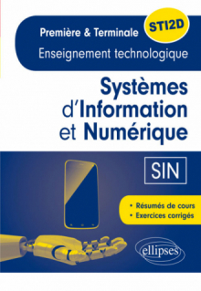 Spécialité Systèmes d'Information et Numérique (SIN) - Enseignement technologique - Première et Terminale STI2D