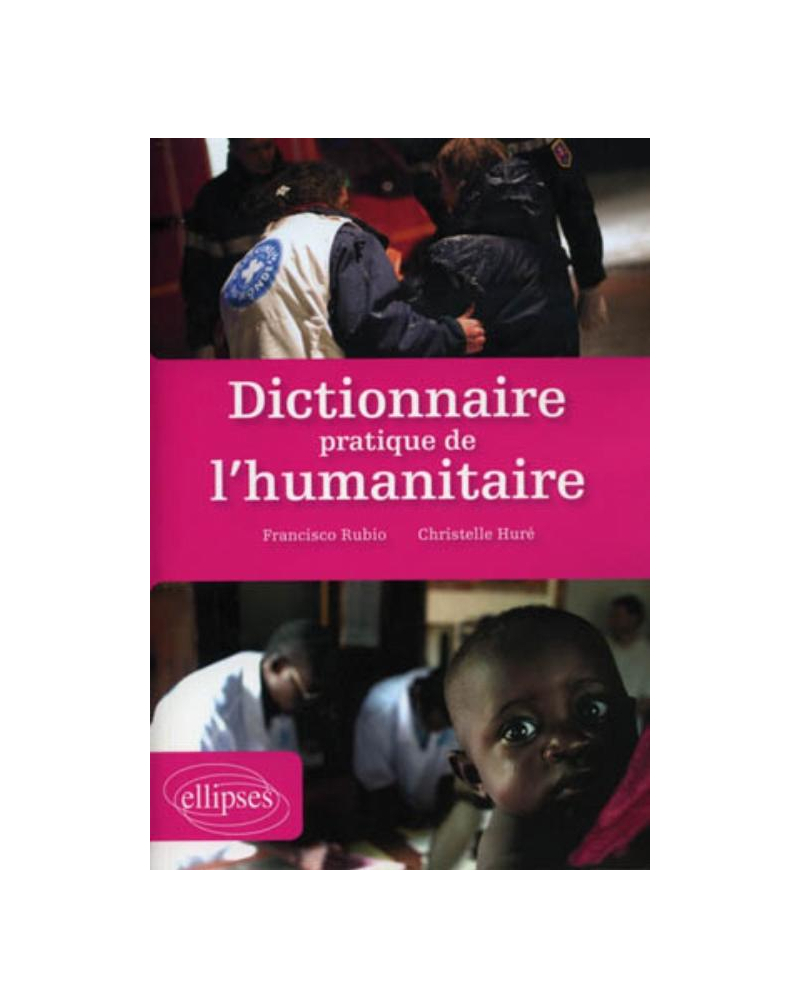 Dictionnaire pratique de l'humanitaire
