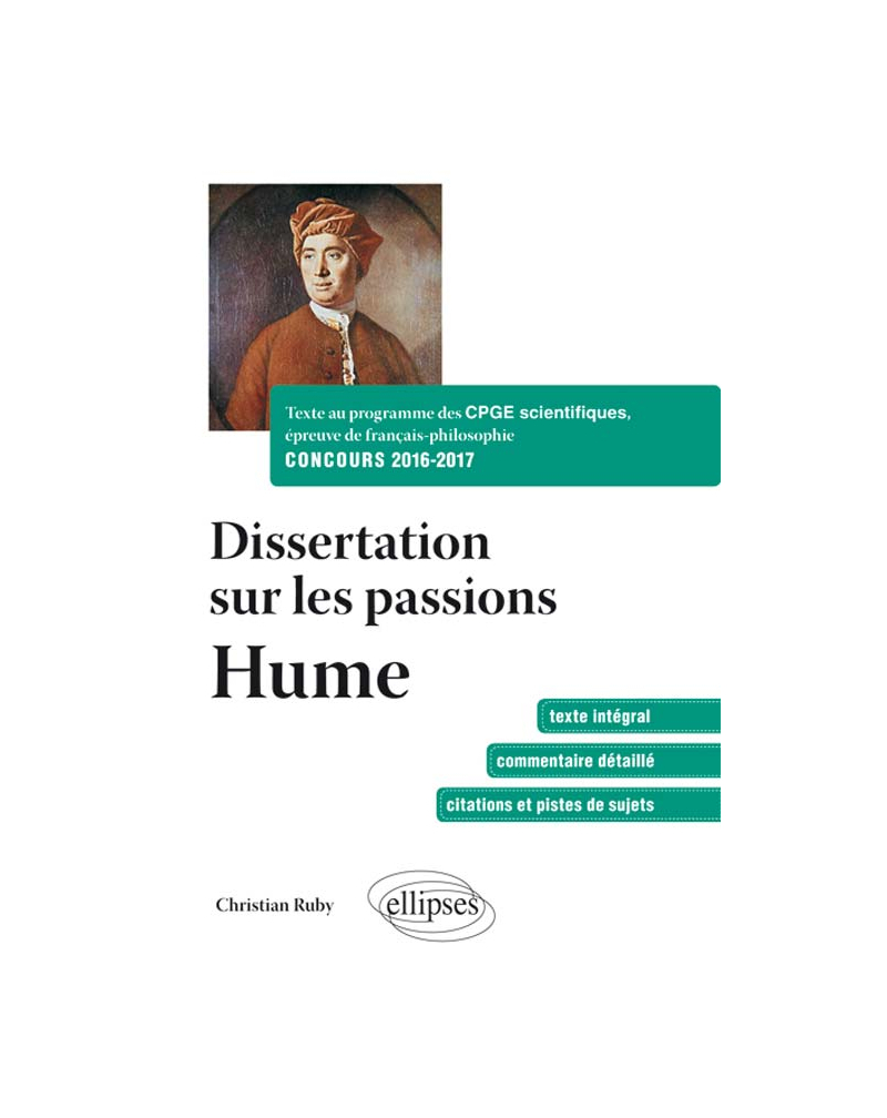 Dissertation sur les passions Hume. Texte au programme des CPGE scientifiques, épreuves de français-philosophie CONCOURS 2016-2017