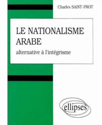 Le nationalisme arabe - Alternative à l'intégrisme