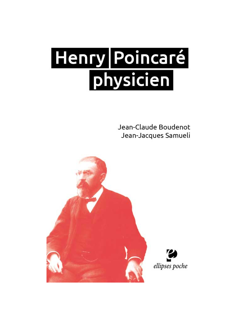 H. Poincaré (1854-1912) physicien