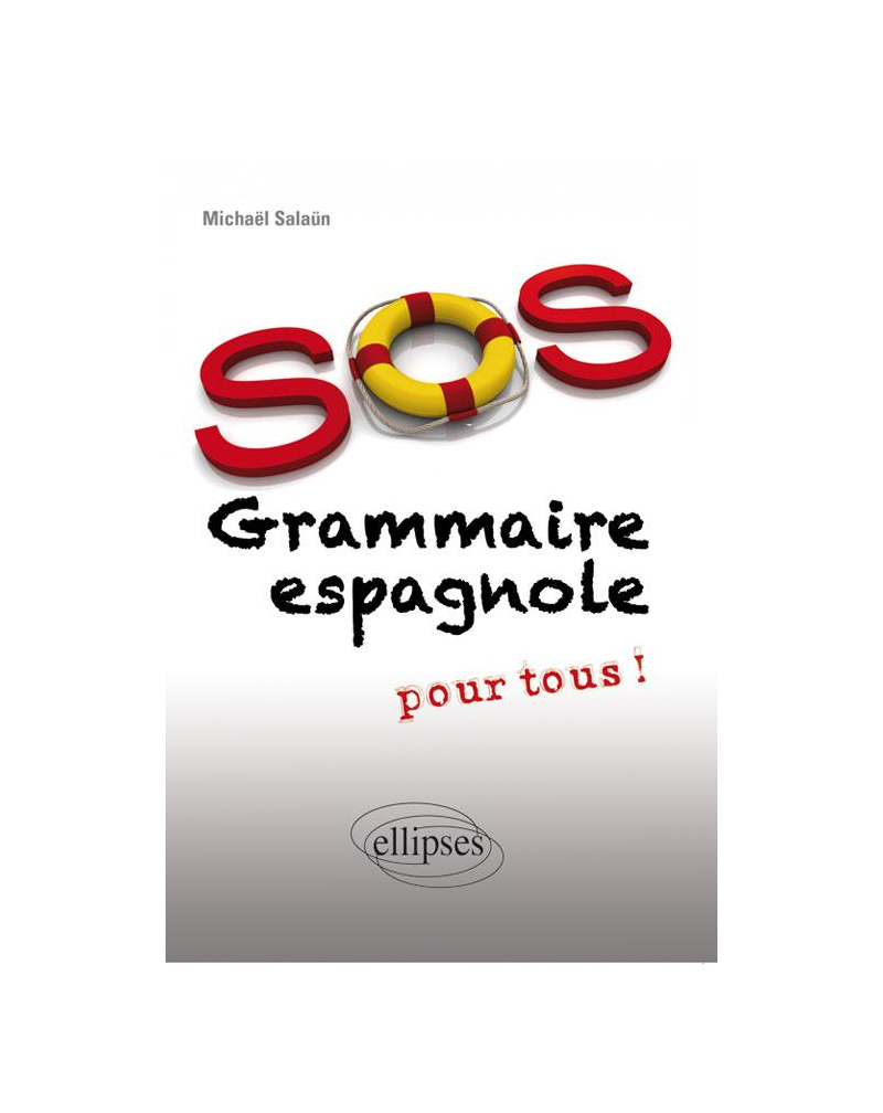 SOS grammaire espagnole (pour tous)