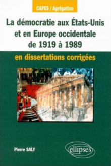 La démocratie aux États-Unis et en Europe occidentale de 1919 à 1989 en dissertations corrigées