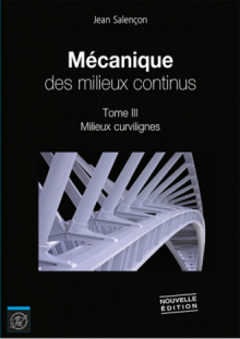 Mécanique des milieux continus - tome 3 : Milieux curvilignes (nouvelle édition)
