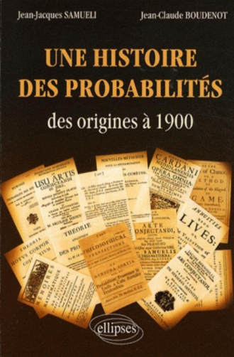 Une histoire des probabilités des origines à 1900