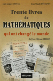 Trente livres de mathématiques qui ont changé le monde