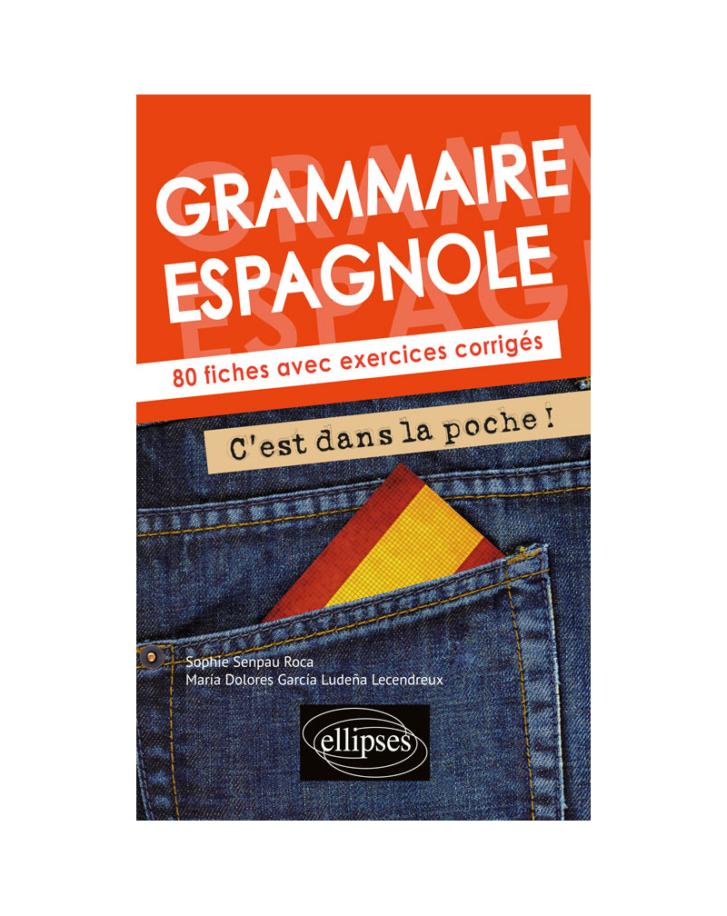 Grammaire espagnole. C'est dans la poche ! 80 fiches avec exercices corrigés. A2-B1