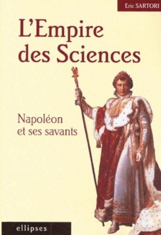 L'Empire des Sciences - Napoléon et ses savants