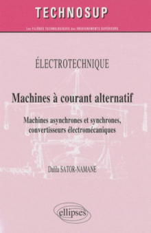 Machines à courant alternatif. Machines asynchrones et synchrones, convertisseurs électromécaniques (niveau B)