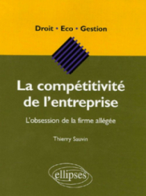 La compétitivité de l’entreprise - L'obsession de la firme allégée