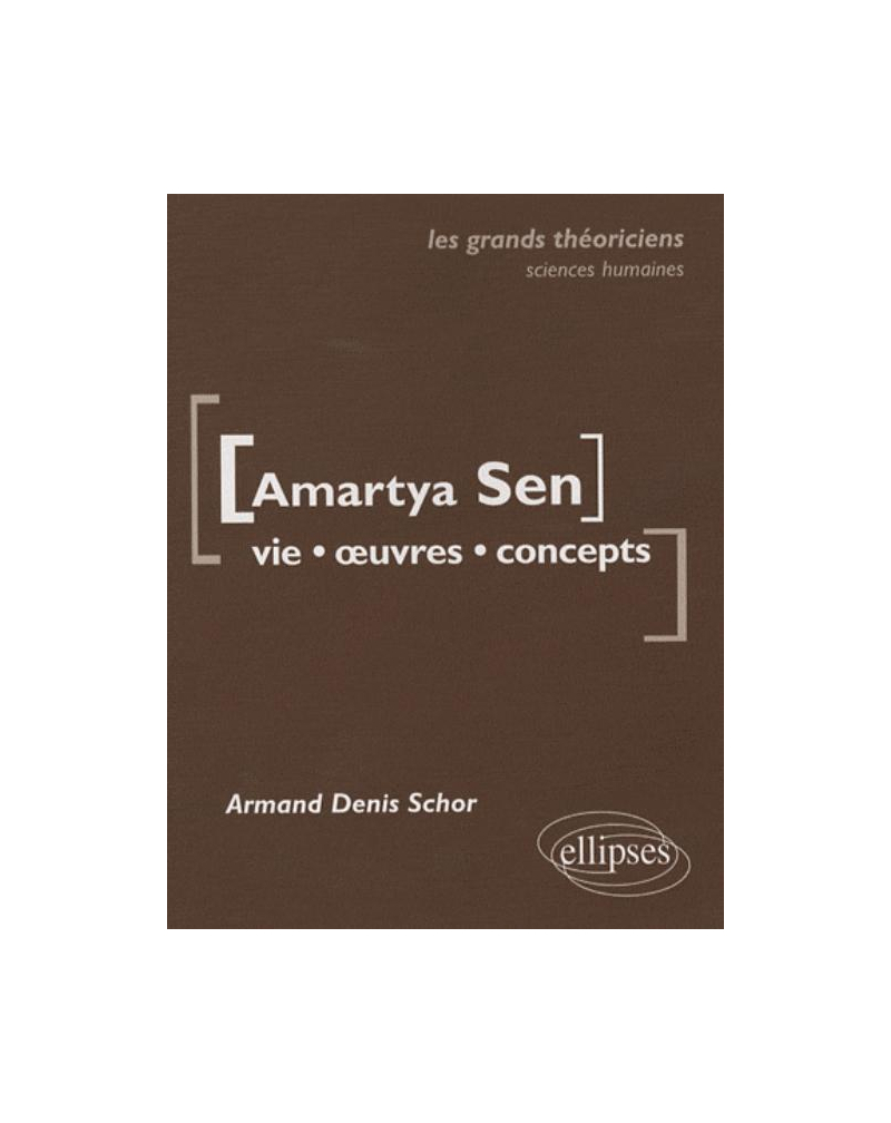 Sen Amartya - Vie, oeuvres, concepts