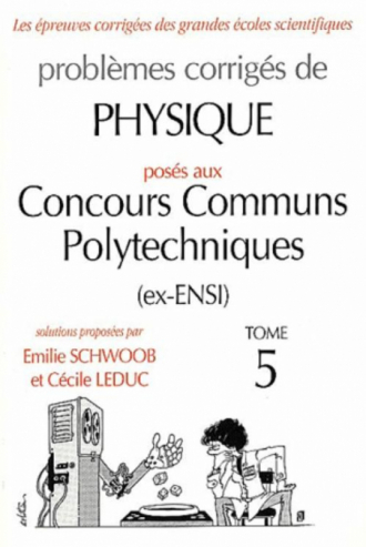 Physique Concours communs polytechniques (CCP) 1997-2001 - Tome 5