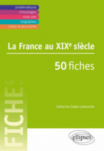 La France au XIXe siècle • 50 fiches
