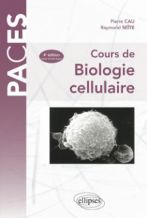Cours de biologie cellulaire. 4e édition revue et mise à jour