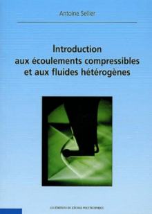 Introduction aux écoulements compressibles et aux fluides hétérogènes