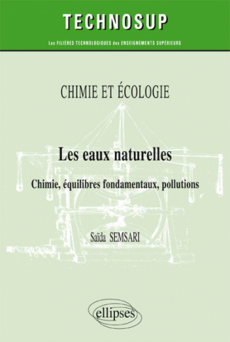 CHIMIE ET ÉCOLOGIE - Les eaux naturelles - Chimie, équilibres fondamentaux, pollutions (niveau B)