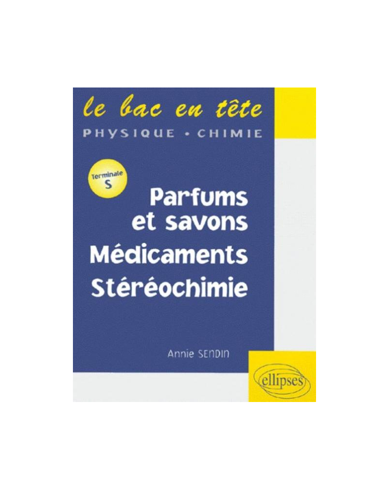 Parfums et savons - Médicaments - Stéréochimie - Terminale S