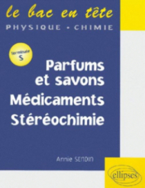 Parfums et savons - Médicaments - Stéréochimie - Terminale S