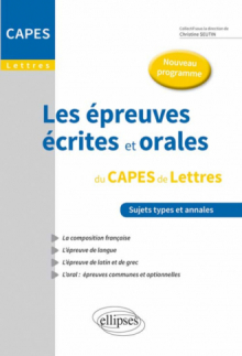 Les épreuves écrites et orales du CAPES de lettres. Nouveau programme