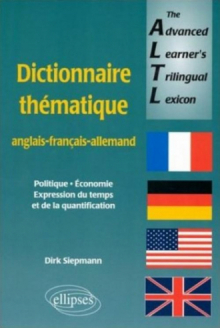 The Advanced Learners Trilingual Lexicon (dictionnaire anglais-français-allemand)