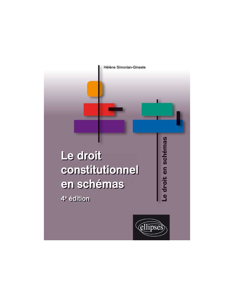 Le droit constitutionnel en schémas. 4e édition