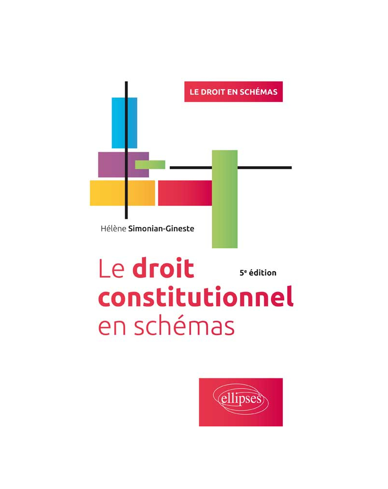 Le Droit constitutionnel en schémas, 5e édition