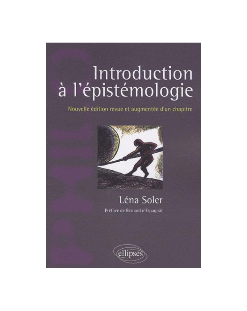 Introduction à l'épistémologie. Nouvelle édition revue et augmentée d'un chapitre