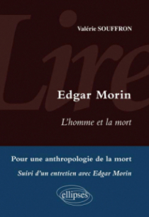 Lire L'Homme et la mort d'Edgar Morin. Entretien avec Edgar Morin