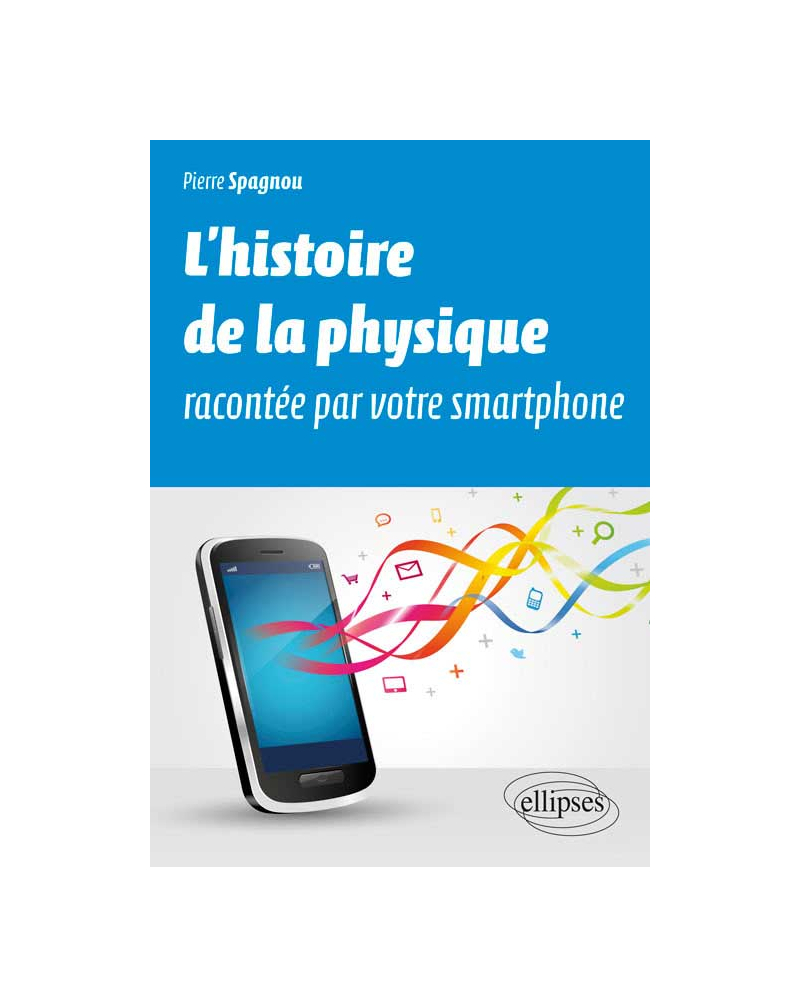 L’histoire de la physique racontée par votre smartphone