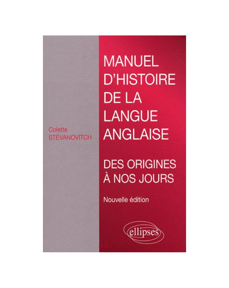 Manuel d'histoire de la langue anglaise. Nouvelle édition