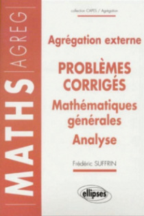 14 problèmes corrigés - Agrégation externe - Mathématiques générales - Analyse