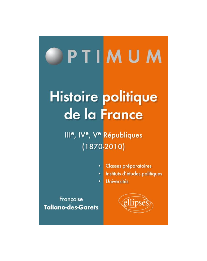 Histoire politique de la France - IIIe, IVe, Ve Républiques (1870-2010)