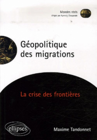 Géopolitique des migrations. La crise des frontières