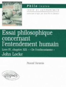 Locke, Essai philosophique concernant l'entendement humain (Livre IV, chap - XIX 'De l'enthousiasme')