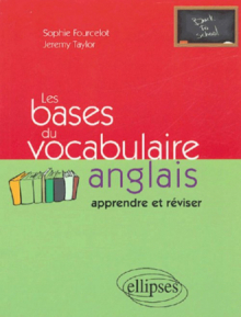 Les bases du vocabulaire anglais - (Apprendre et réviser)