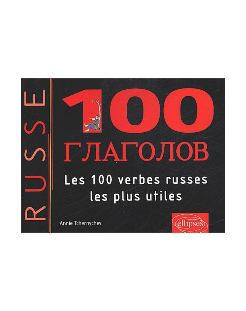 Les 100 Verbes Russes Les Plus Utiles