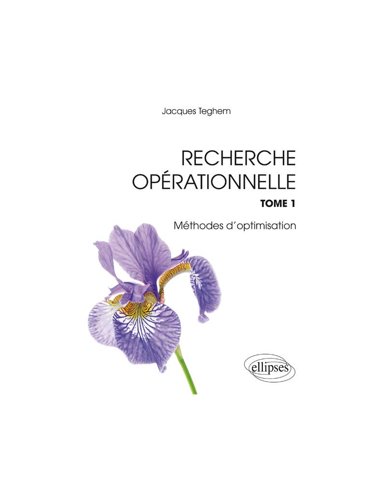 Recherche Opérationnelle - Tome 1 : Programmation linéaire. Optimisation combinatoire. Programmation dynamique. Graphes. Métaheuristiques