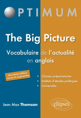 The Big Picture - Vocabulaire de l’actualité en anglais - 2e édition