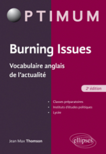 Burning Issues - Vocabulaire anglais de l'actualité - 2e édition