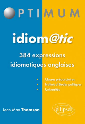 Idiom@tic, 384 expressions idiomatiques anglaises