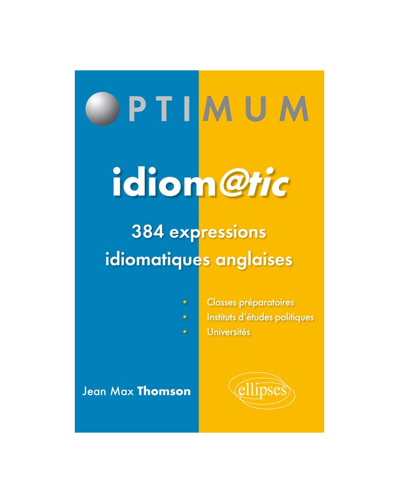 Idiom@tic, 384 expressions idiomatiques anglaises