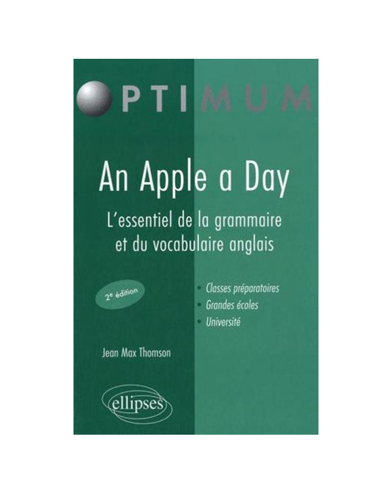 An Apple a Day. L'essentiel de la grammaire et du vocabulaire anglais - 2e édition