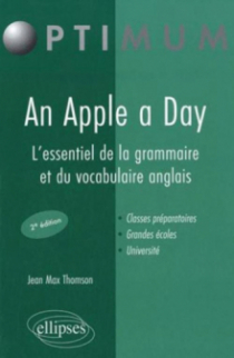 An Apple a Day. L'essentiel de la grammaire et du vocabulaire anglais - 2e édition