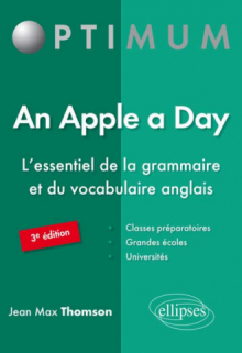 An Apple a Day. L’essentiel de la grammaire et du vocabulaire anglais - 3e édition