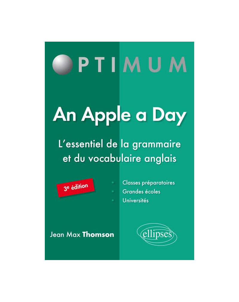 An Apple a Day. L’essentiel de la grammaire et du vocabulaire anglais - 3e édition