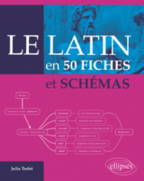 Le latin en 50 fiches et schémas