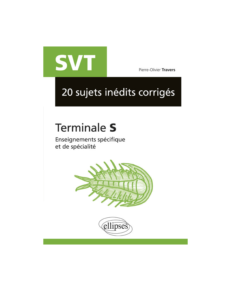 SVT - 20 sujets inédits corrigés - Terminale S