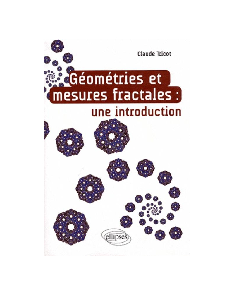 Géométries et mesures fractales - Une introduction