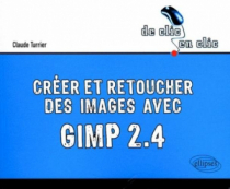 Créer et retoucher des images avec Gimp 2.4